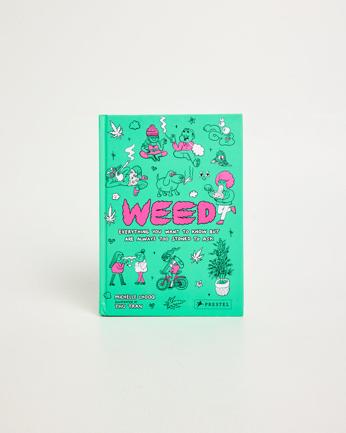 Weed: Everything You Want to Know But Are Always Too Stoned to Ask Book Assorted