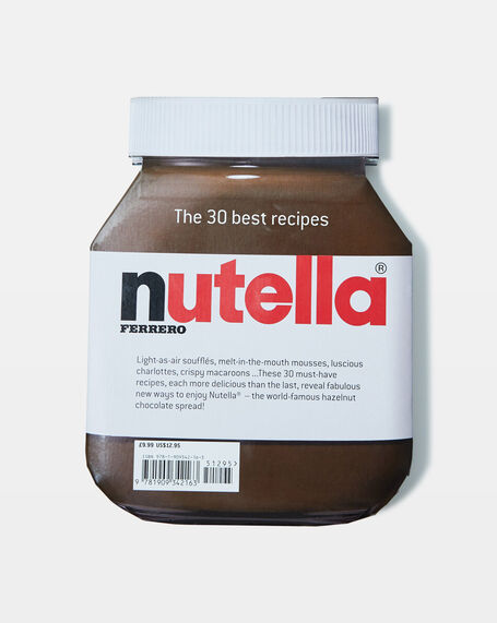 Nutella: The 30 Best Recipes